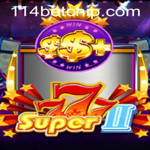 Understanding Super777II and 114bet PH Login